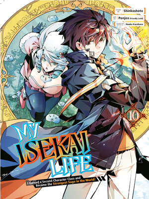 cover image of My Isekai Life, Volume 10